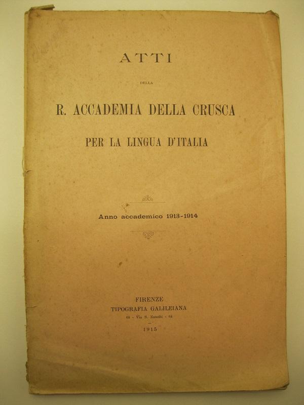 Atti della R. Accademia della Crusca per la lingua d'Italia Anno accademico 1913-1914